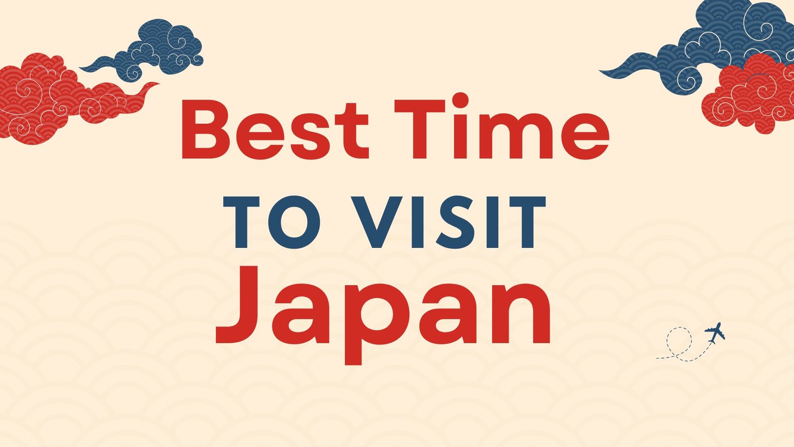 Best Time to Visit Japan