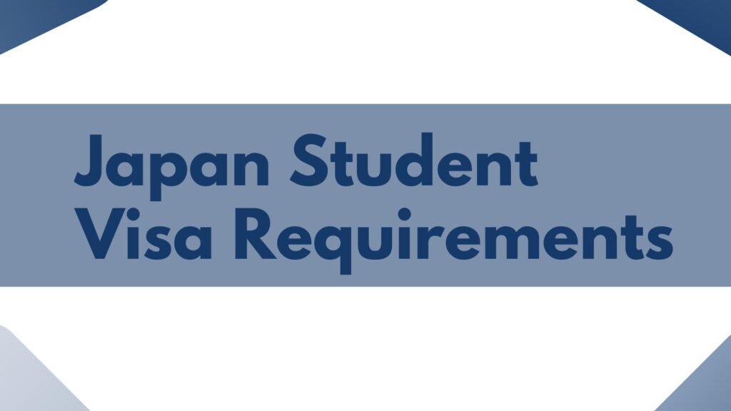 Japan Student Visa Requirements