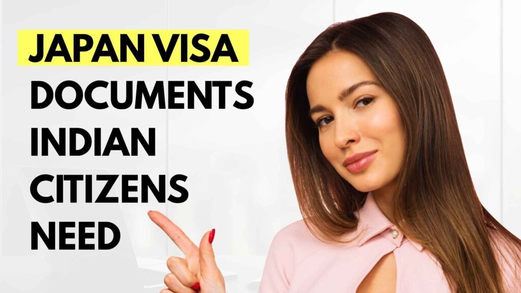 Japan Visa Documents Indian Citizens Need